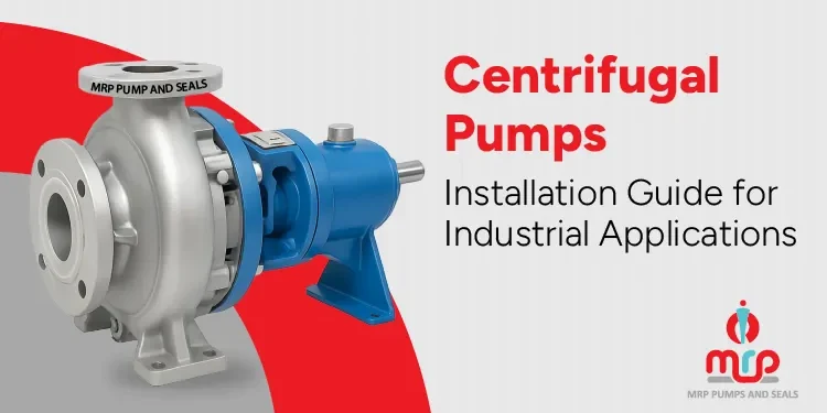 Centrifugal Pump Installation Guide for Industrial Applications Centrifugal Pump Installation Guide for Industrial Applications