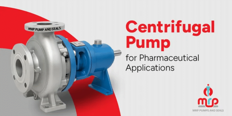 Centrifugal Pump for Pharmaceutical Applications