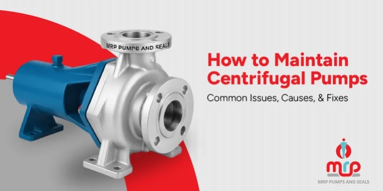 Centrifugal Pump Maintenance Guide: 10 Issues & Fixes Centrifugal Pumps for Textile Industry