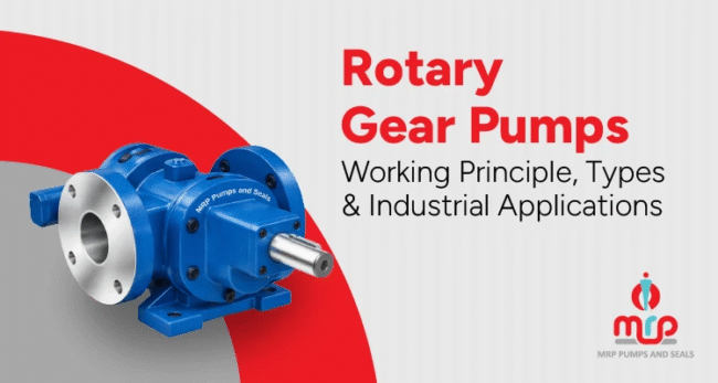 Rotary Gear Pumps: Working Principle, Types & Industrial Applications