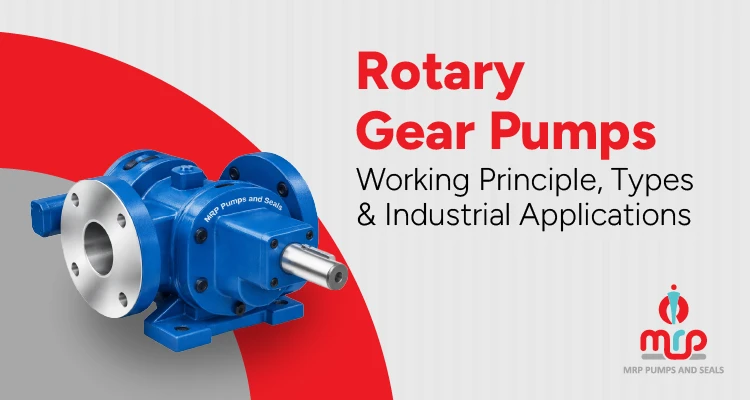 Rotary Gear Pumps: Working Principle, Types & Industrial Applications