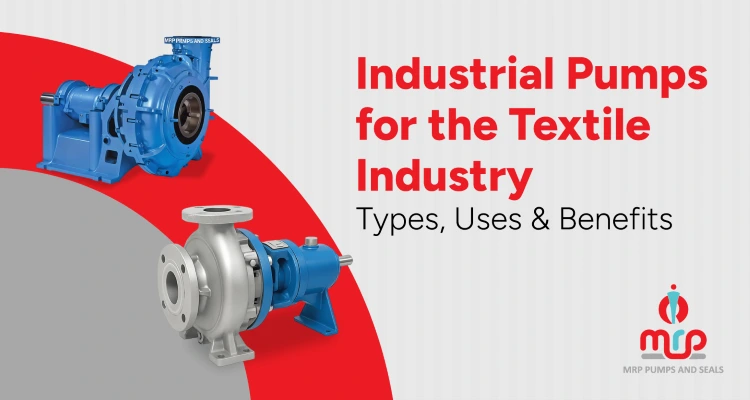 Industrial Pumps for the Textile Industry: Types, Uses & Benefits