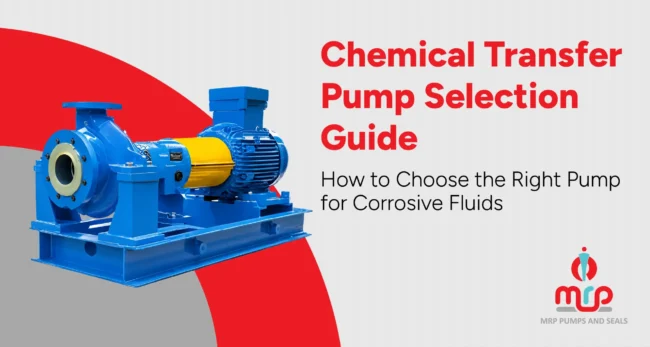 Chemical Transfer Pump Selection Guide How to Choose the Right Pump for Corrosive Fluids Chemical Transfer Pump Selection Guide: How to Choose the Right Pump for Corrosive Fluids