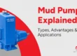Mud Pump Types, Advantages & Applications Explained
