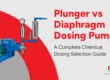 Plunger vs Diaphragm Dosing Pump: Features & Differences